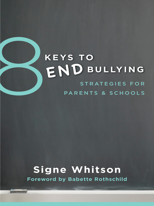 Title details for 8 Keys to End Bullying by Signe Whitson - Available